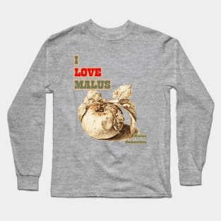 I Love Malus, Malus domestica. For Apple Lovers Everywhere! Long Sleeve T-Shirt